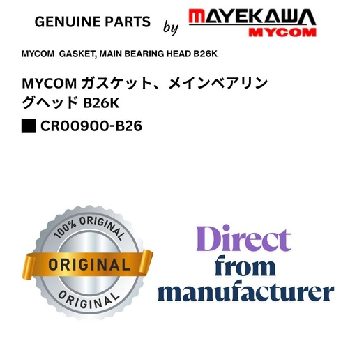 [CR00900-B26] CR00900-B26 MYCOM  GASKET, MAIN BEARING HEAD B26K
